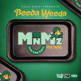 MnMz The Pre-Roll by Beeda Weeda