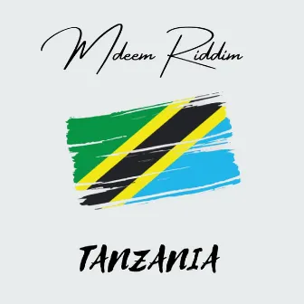 Tanzania by Mdeem Riddim