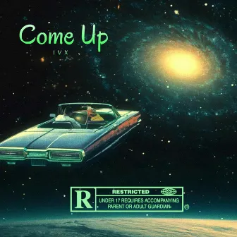 COME UP by IVX