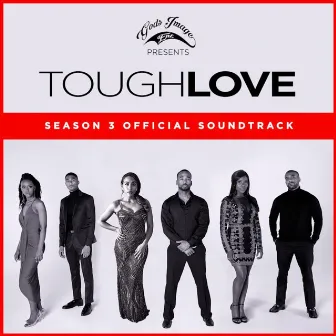 Tough Love Season 3 (Official Soundtrack) by Malik Rashad