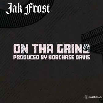 On the Grind by Jak Frost