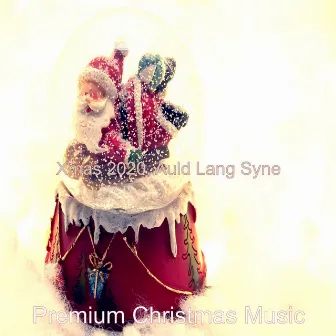 Xmas 2020, Auld Lang Syne by Premium Christmas Music