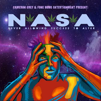 N.A.S.A (Never Allowing Success to Alter) by Cameron Grey