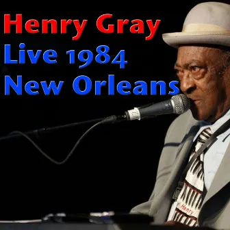 Henry Gray, Live 1984 New Orleans by Henry Gray