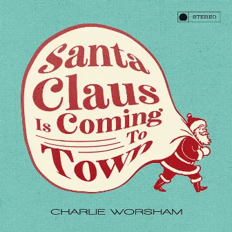 Santa Claus Is Coming to Town by Charlie Worsham