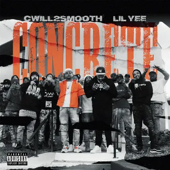 Concrete (feat. Lil Yee) by cwill2smooth