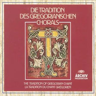 The Tradition of Gregorian Chant by Cappella Musicale del Duomo di Milano