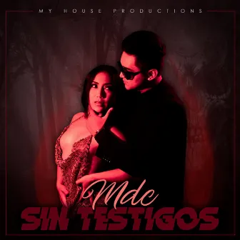 Sin Testigos by MDC 667