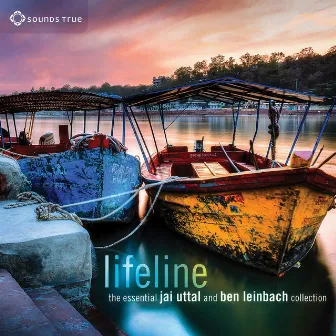 Lifeline: The Essential Jai Uttal and Ben Leinbach Collection by Jai Uttal