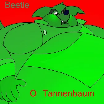 O Tannenbaum by Beetle