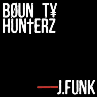 J's Funk (t.o. jam) by JJ's Bounty Hunterz