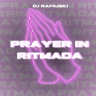 Prayer in Ritmada by dj rafiuski