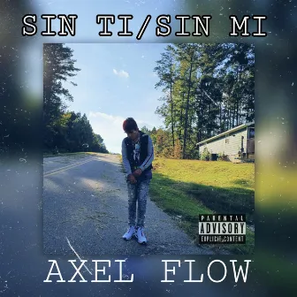 SIN TI / SIN MI by AXEL FLOW 504