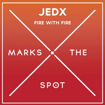 Fire with Fire by JedX