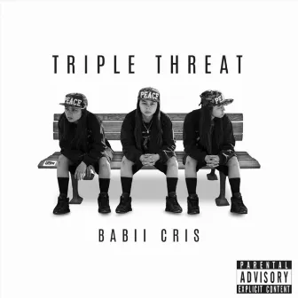 Triple Threat by Babii Cris