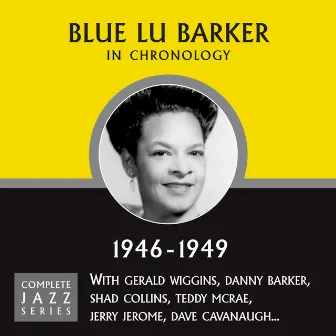 Complete Jazz Series 1946 - 1949 by Blue Lu Barker