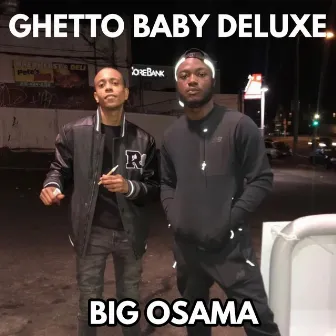 Ghetto Baby Deluxe by Big Osama