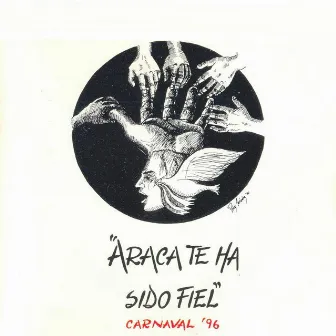 Araca Te Ha Sido Fiel Carnaval ´96 by Unknown Artist