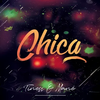 Chica by Tiness & Mané