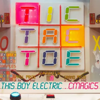 Tic Tac Toe by This Boy Electric