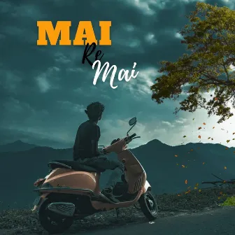 Mai Re Mai by Mohit Bhutani