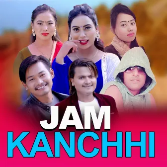 JAM KANCHHI by Raju Gajmer