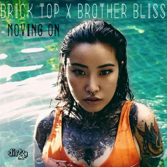 Moving On by Brother Bliss