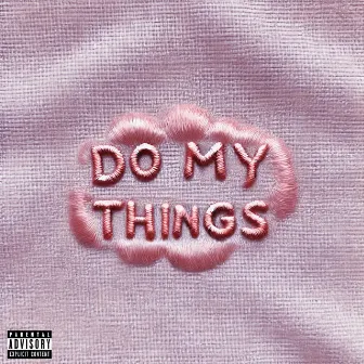 Do My Things by NA$-T