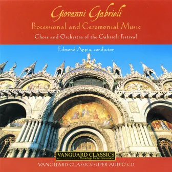 Gabrieli: Sacred And Ceremonial Music by Orchestra Of The Gabrieli Festival