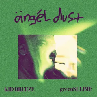 Angel Dust by Kid Breeze