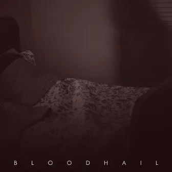 Bloodhail by The Digital Christ