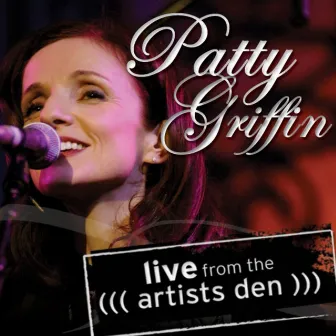 Patty Griffin: Live from the Artists Den by Patty Griffin