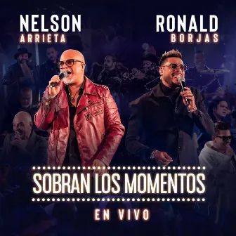 Sobran Los Momentos (En Vivo) by Nelson Arrieta