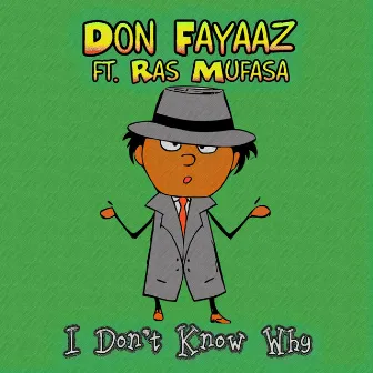 I Don't Know Why by Don Fayaaz