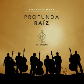 Profunda Raíz by Rodrigo Mata