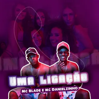 Uma Ligação by Mc Danielzinho