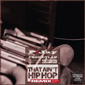 That Ain't Hiphop Remix EP by P-Jay