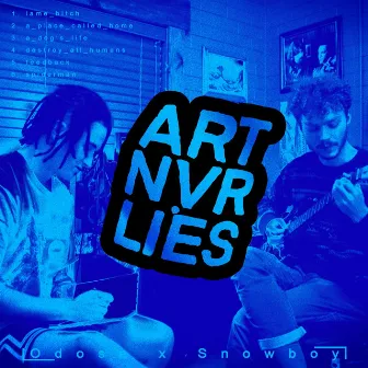 ARTNVRLIES by ARTNVRLIES