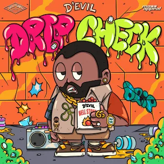 Drip Check by D'Evil