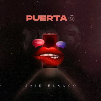 Puerta 6 by Jair Blanco