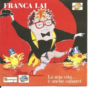 La mia vita...è anche cabaret by Franca Lai