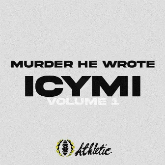 Icymi, Vol. 1 by Murder He Wrote