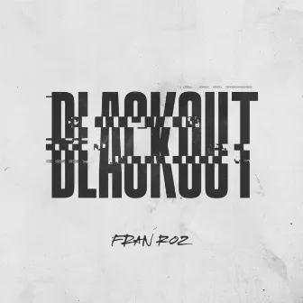 BLACKOUT by Fran Roz