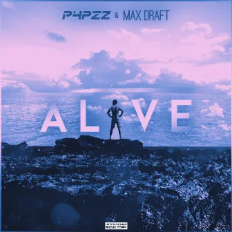 Alive by Max Draft