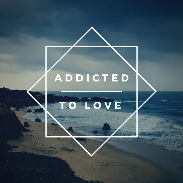 Addicted to Love