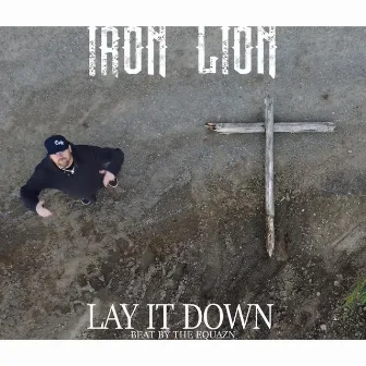 Lay It Down by Iron Lion