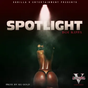 Spotlight by Boi Rippa