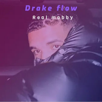 Drake Flow by Real Mobby