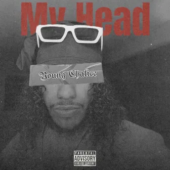 My Head by Young Chalice