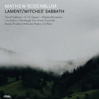 Mathew Rosenblum: Lament/Witches' Sabbath by Mathew Rosenblum